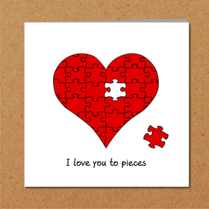 Romantic Anniversary Card / Valentines / Engagement / Wedding Card - I love you to pieces - best boyfriend girlfriend wife husband red heart