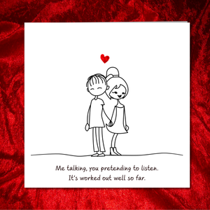 Funny Card for Boyfriend, Husband - Anniversary, Birthday or Valentines Day - Talk Listen - I Love You - Heart Humorous Humour