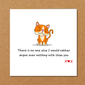 Funny Argue Over Nothing Anniversary, Birthday, Valentine Card. For girlfriend, boyfriend, husband, wife card - funny amusing humorous